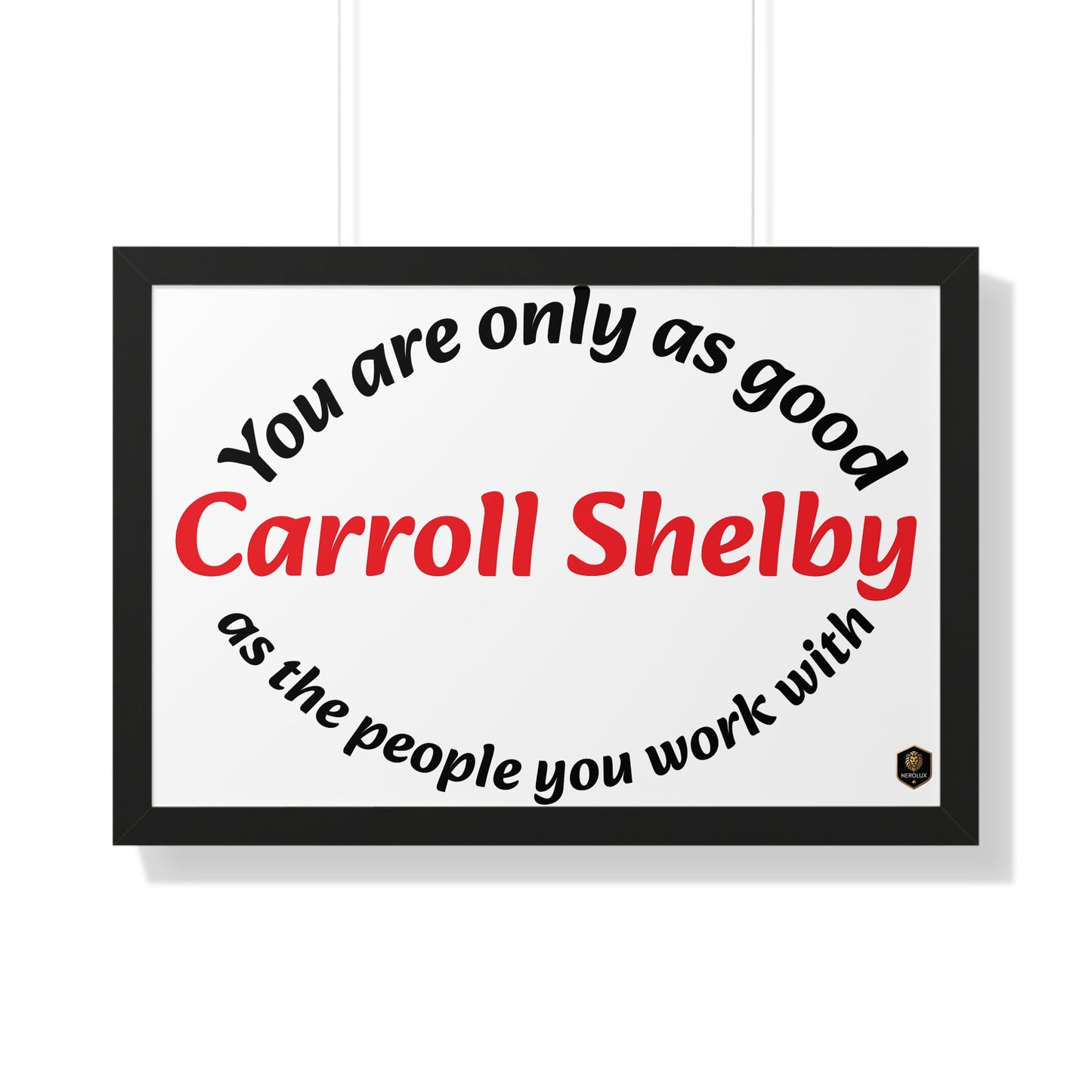Inspirational Framed Poster for Home Office, Motivational Wall Art, Carroll Shelby Quote, Gift for Coworkers, Motivational Decor