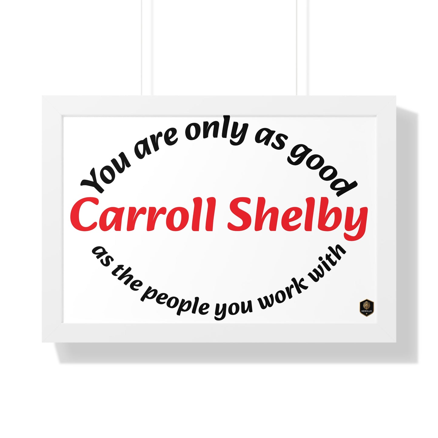 Inspirational Framed Poster for Home Office, Motivational Wall Art, Carroll Shelby Quote, Gift for Coworkers, Motivational Decor