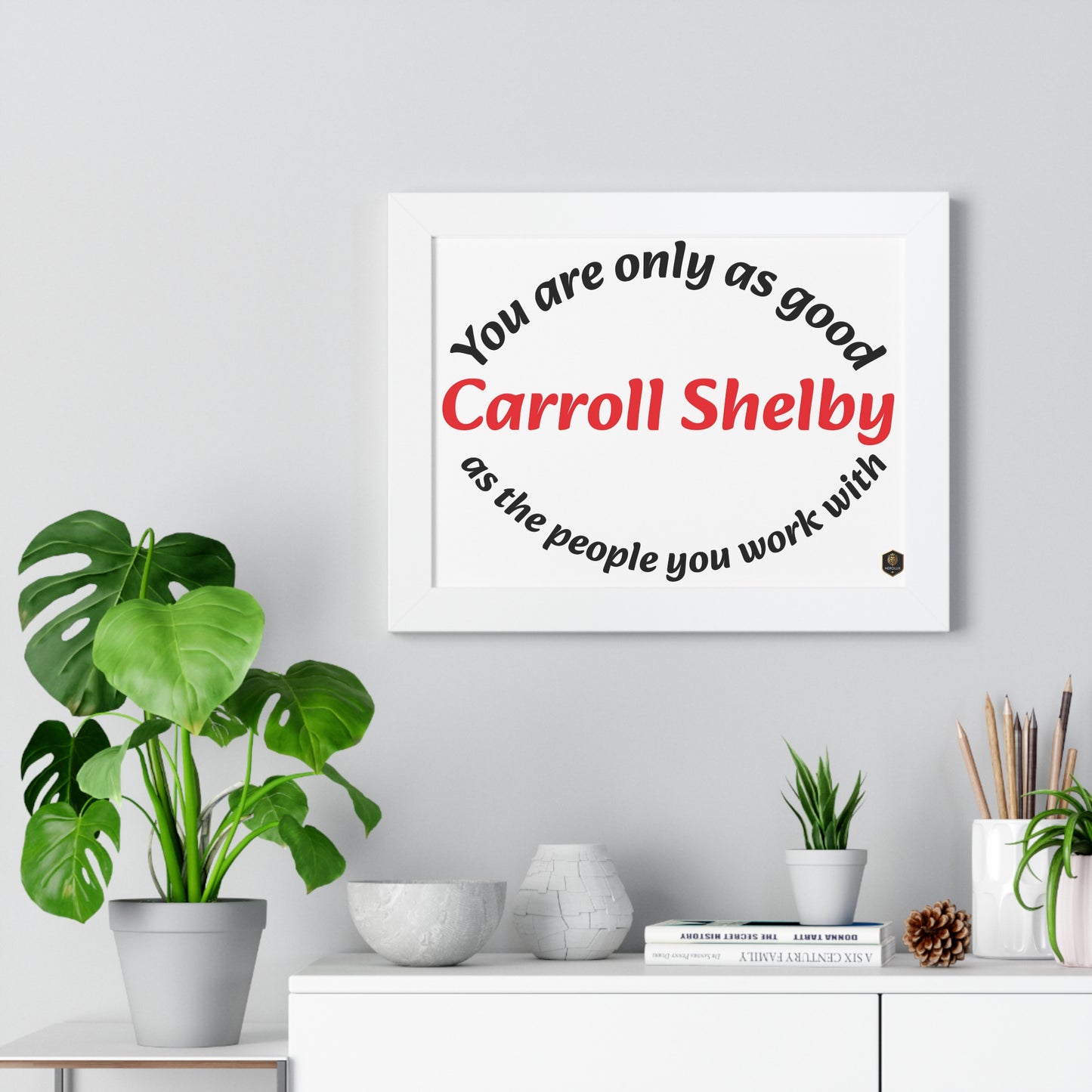 Inspirational Framed Poster for Home Office, Motivational Wall Art, Carroll Shelby Quote, Gift for Coworkers, Motivational Decor