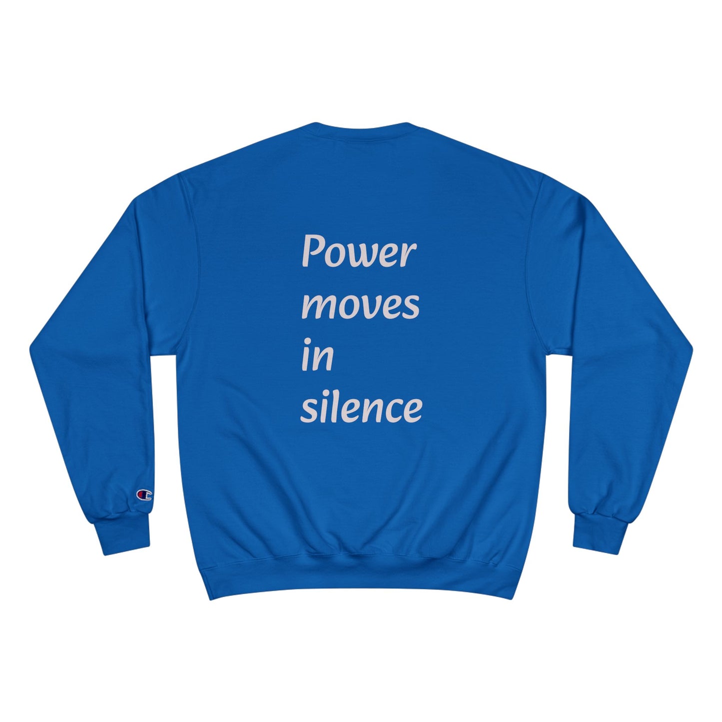 Power Moves in Silence Minimalist Motivational Crewneck Sweatshirt Designed by NEROLUX x CHAMPION