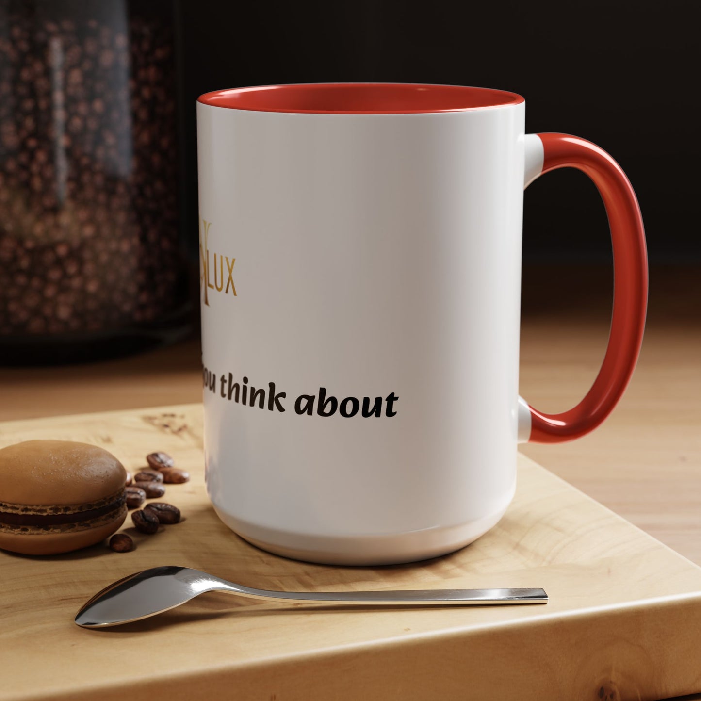 Accent Coffee Mug — 'You Are What You Think About' Inspirational Logo Mug (11/15 oz)
