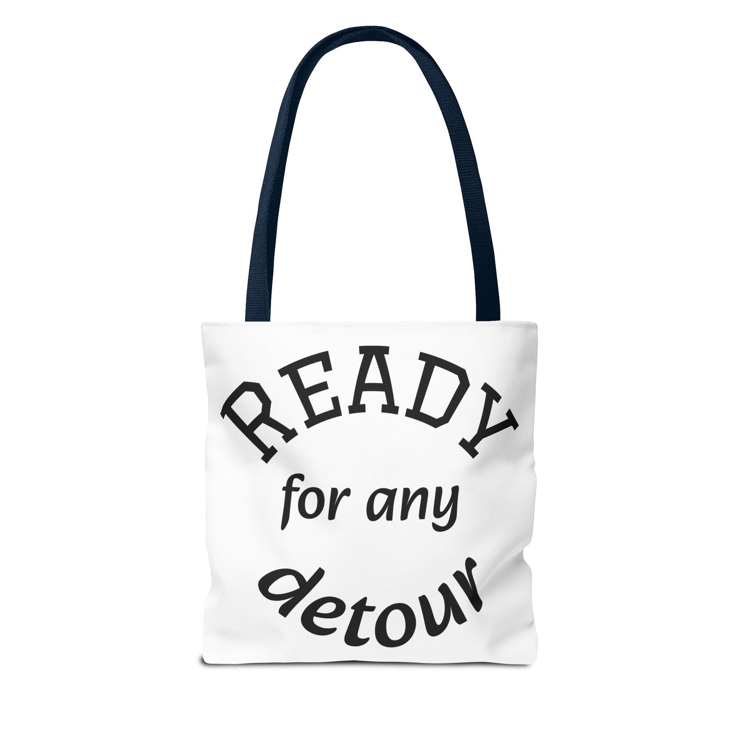 Ready for Any Detour Tote Bag, Canvas Carryall, Travel Essentials, Unique Gift for Adventurers, Stylish Shopping Bag, Fun Daily Use