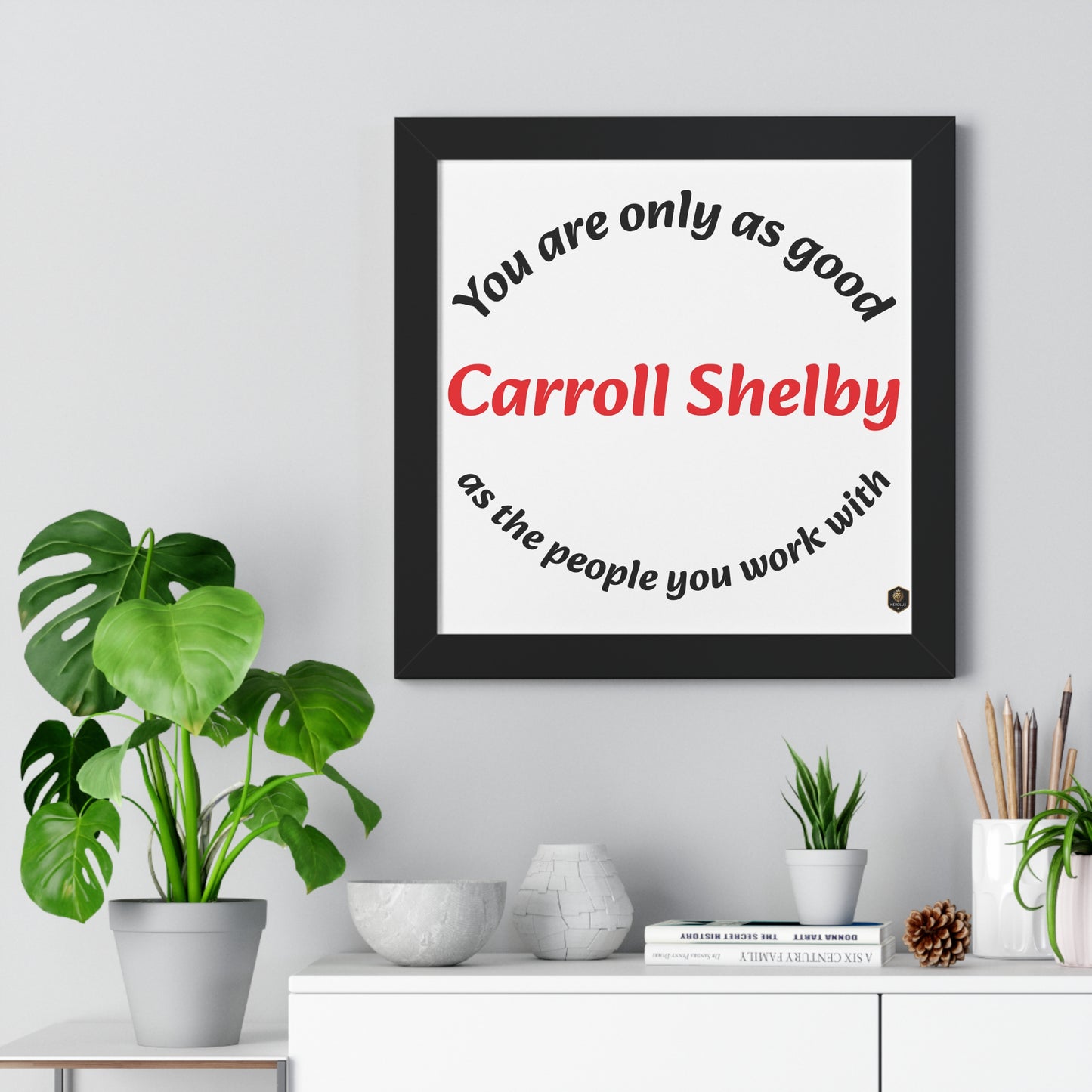 Inspirational Framed Poster for Home Office, Motivational Wall Art, Carroll Shelby Quote, Gift for Coworkers, Motivational Decor