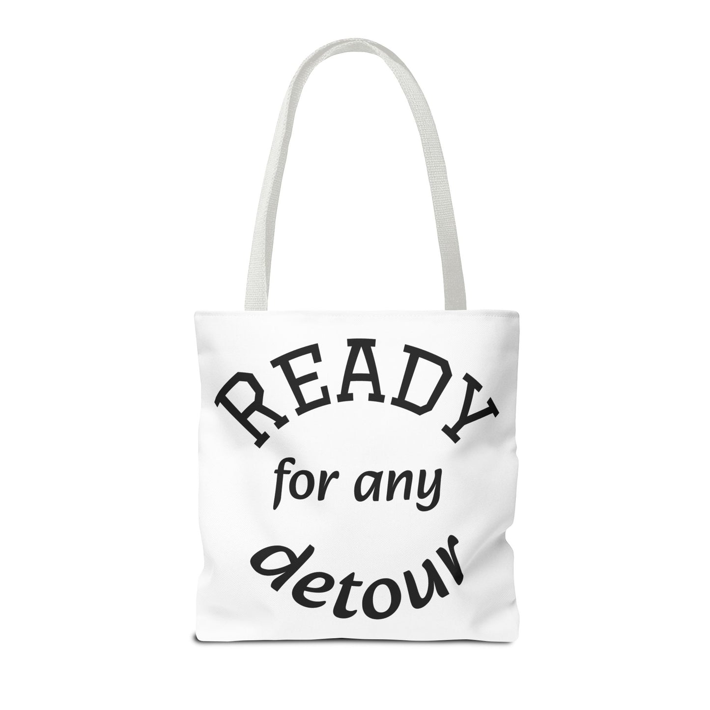 Ready for Any Detour Tote Bag, Canvas Carryall, Travel Essentials, Unique Gift for Adventurers, Stylish Shopping Bag, Fun Daily Use