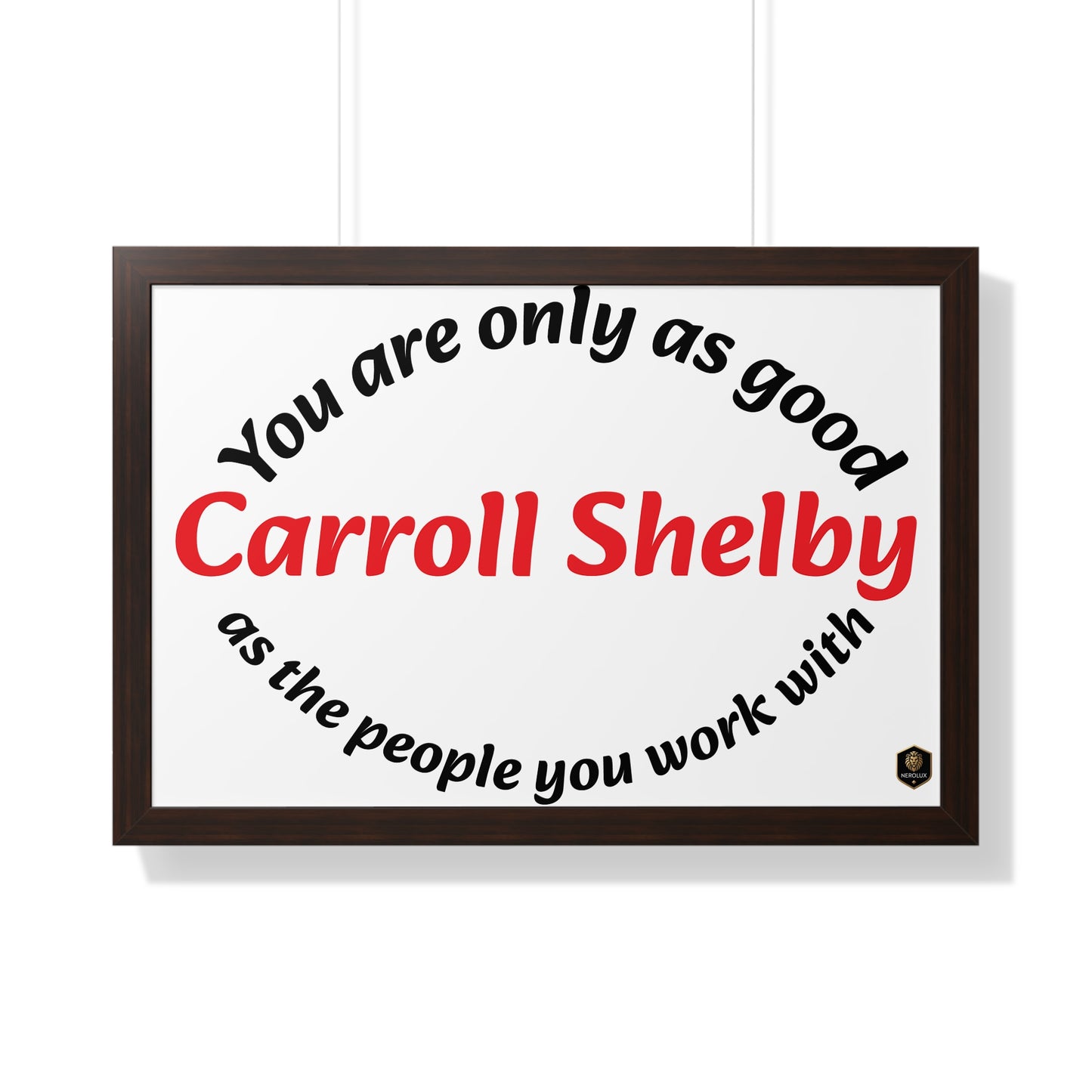 Inspirational Framed Poster for Home Office, Motivational Wall Art, Carroll Shelby Quote, Gift for Coworkers, Motivational Decor