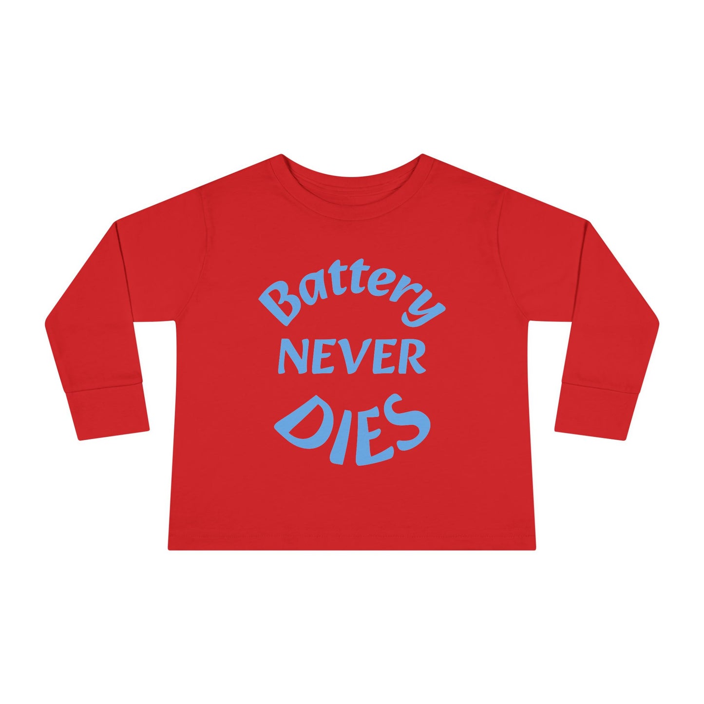 Toddler Long Sleeve Tee - "Battery Never Dies" Cute Shirt for Kids, Motivational Gift, Birthday, Everyday Wear, Playtime Apparel, Unisex Top