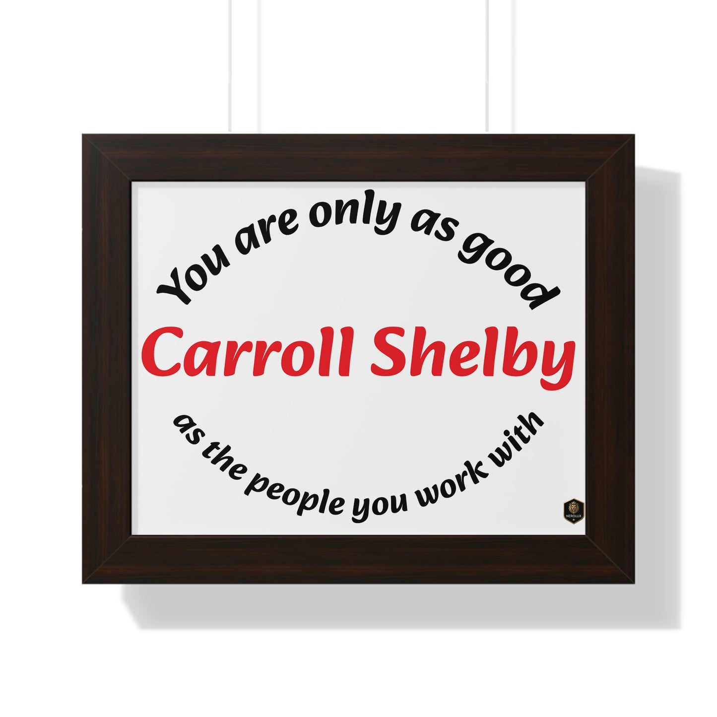 Inspirational Framed Poster for Home Office, Motivational Wall Art, Carroll Shelby Quote, Gift for Coworkers, Motivational Decor