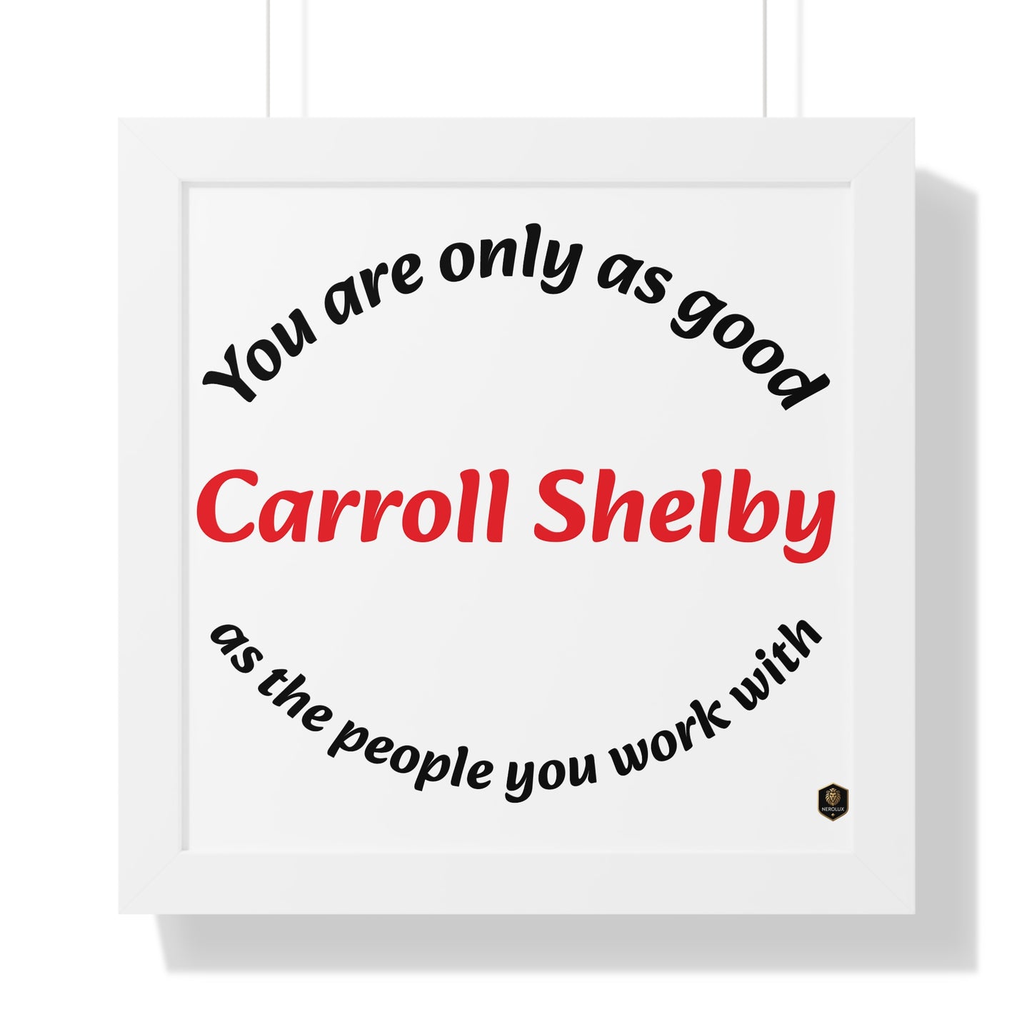Inspirational Framed Poster for Home Office, Motivational Wall Art, Carroll Shelby Quote, Gift for Coworkers, Motivational Decor