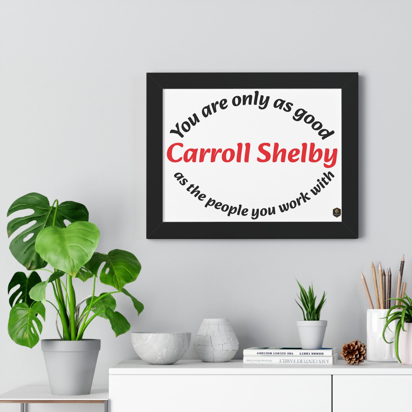 Inspirational Framed Poster for Home Office, Motivational Wall Art, Carroll Shelby Quote, Gift for Coworkers, Motivational Decor