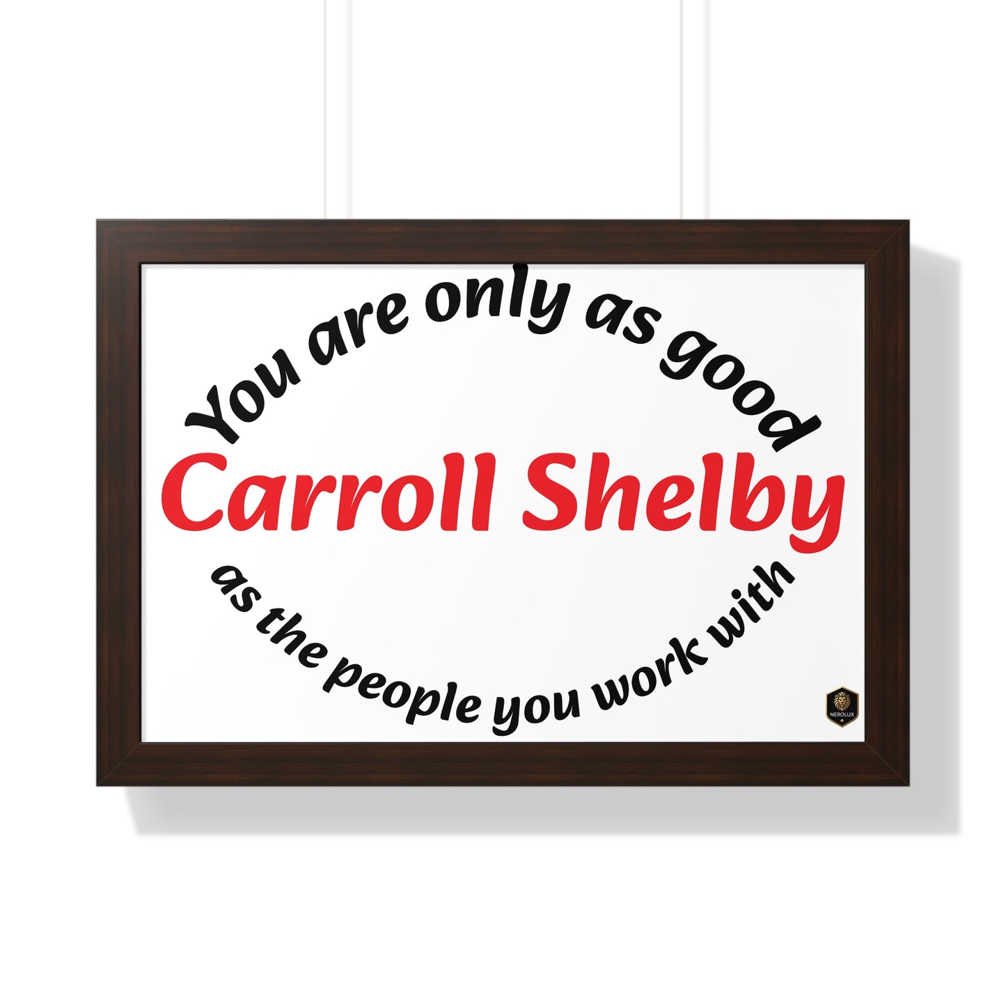 Inspirational Framed Poster for Home Office, Motivational Wall Art, Carroll Shelby Quote, Gift for Coworkers, Motivational Decor