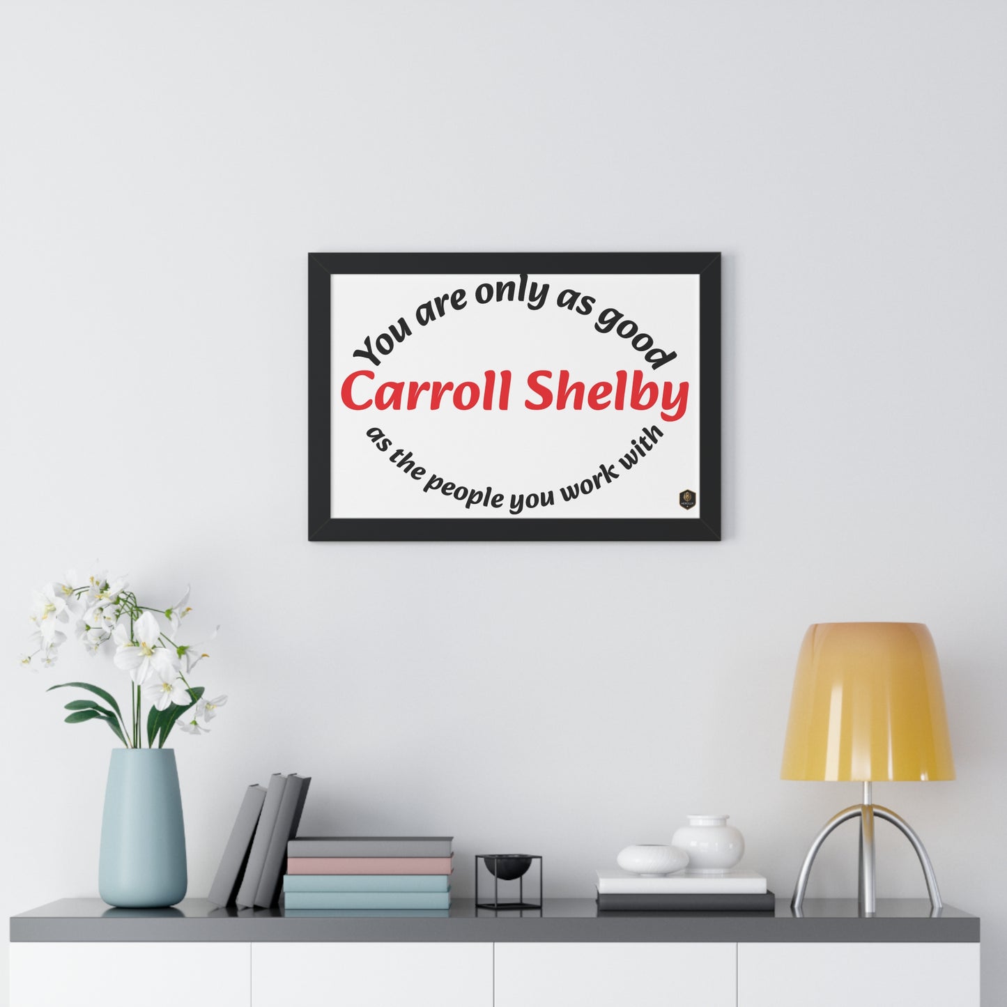 Inspirational Framed Poster for Home Office, Motivational Wall Art, Carroll Shelby Quote, Gift for Coworkers, Motivational Decor