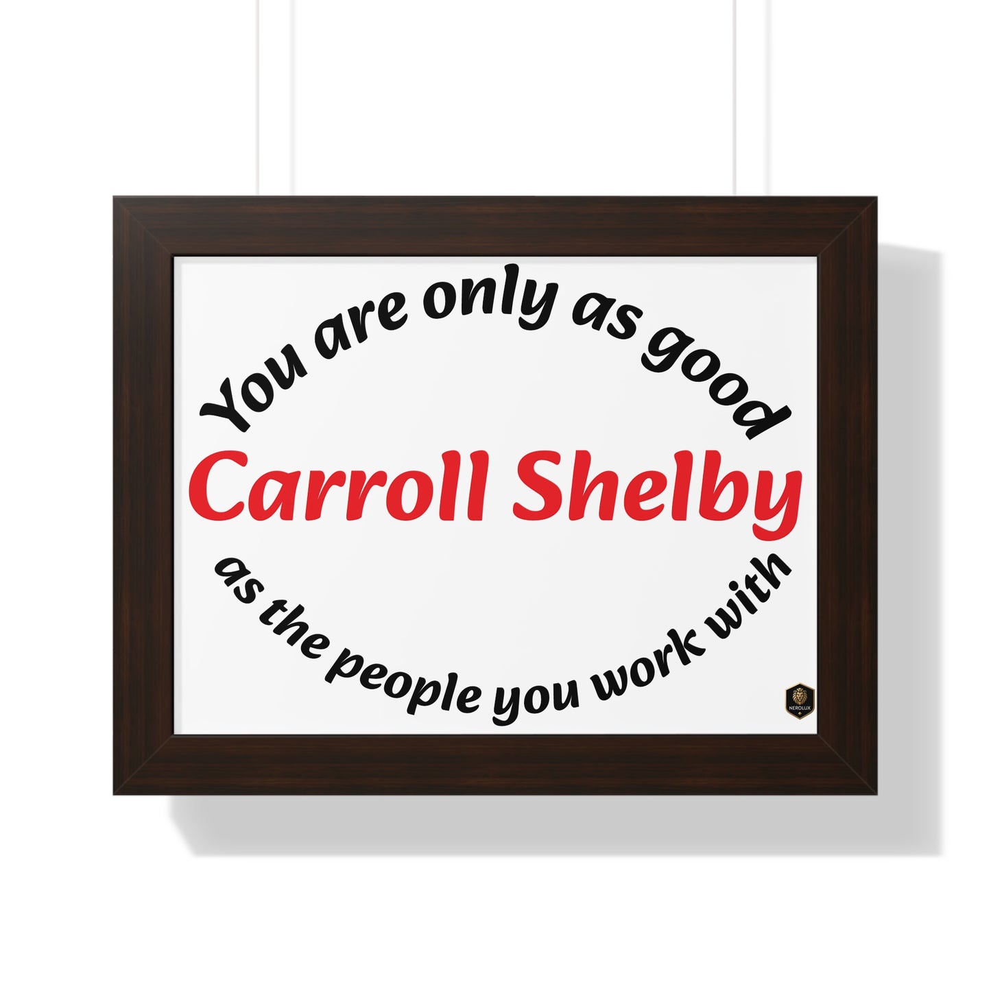 Inspirational Framed Poster for Home Office, Motivational Wall Art, Carroll Shelby Quote, Gift for Coworkers, Motivational Decor