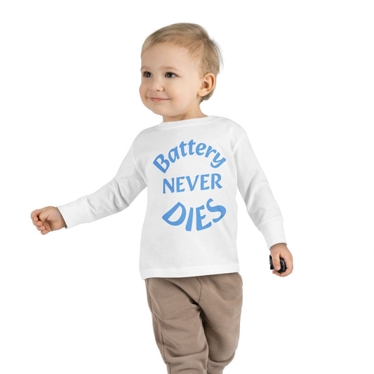 Toddler Long Sleeve Tee - "Battery Never Dies" Cute Shirt for Kids, Motivational Gift, Birthday, Everyday Wear, Playtime Apparel, Unisex Top