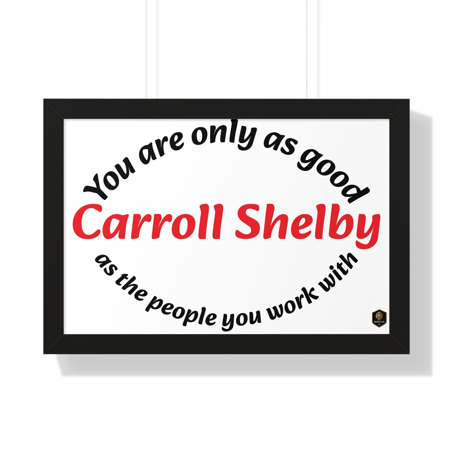 Inspirational Framed Poster for Home Office, Motivational Wall Art, Carroll Shelby Quote, Gift for Coworkers, Motivational Decor