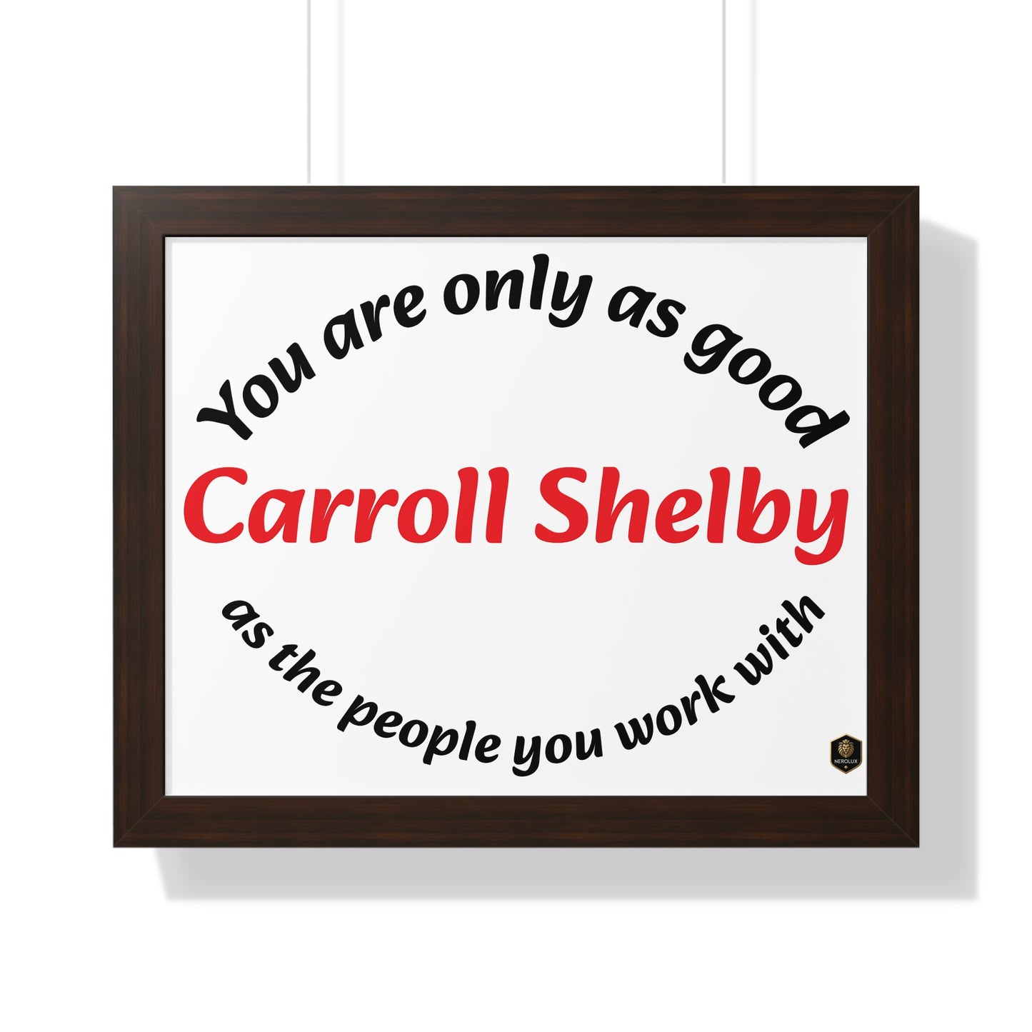 Inspirational Framed Poster for Home Office, Motivational Wall Art, Carroll Shelby Quote, Gift for Coworkers, Motivational Decor