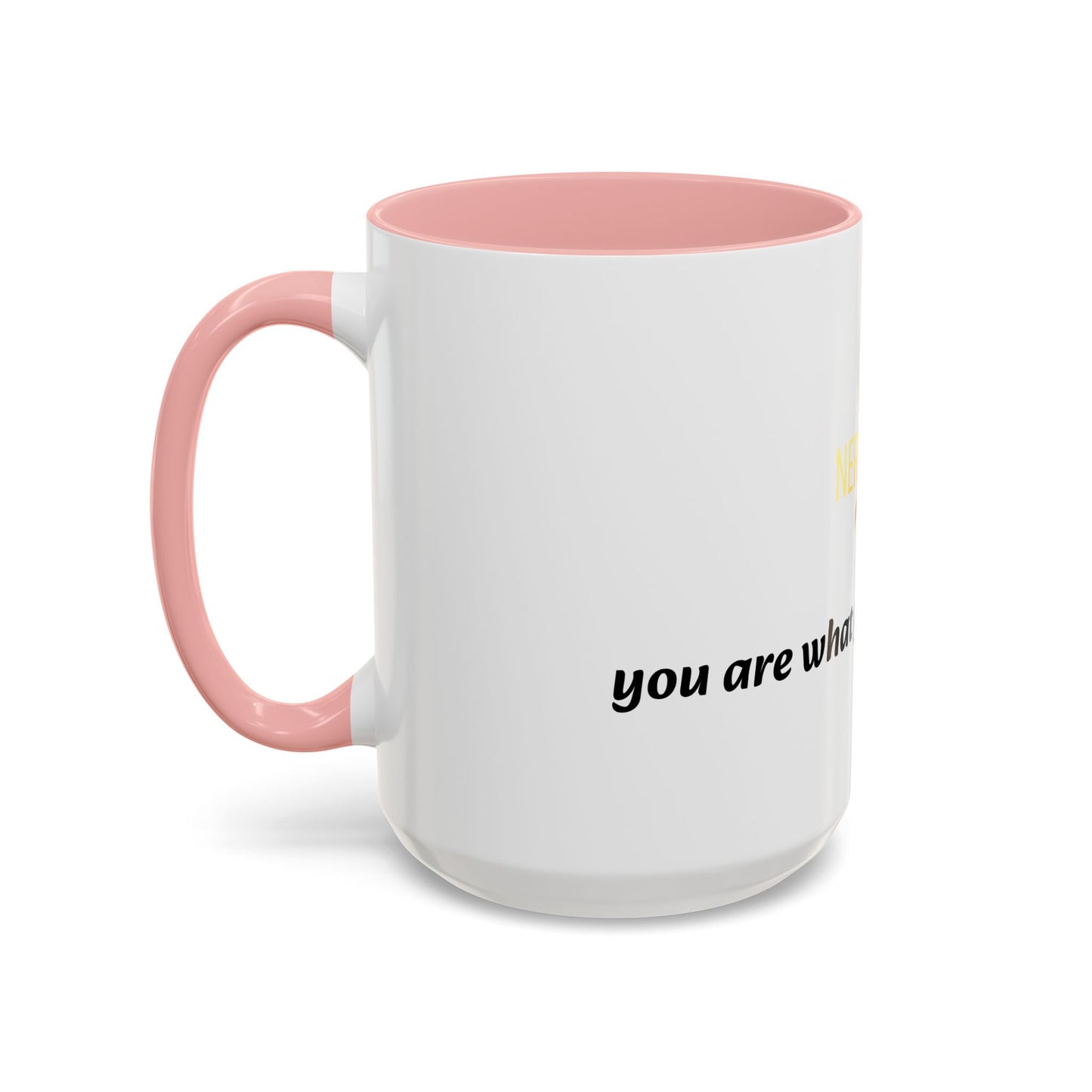Accent Coffee Mug — 'You Are What You Think About' Inspirational Logo Mug (11/15 oz)