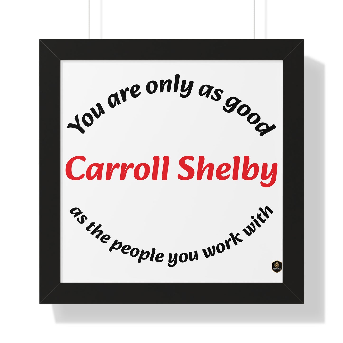 Inspirational Framed Poster for Home Office, Motivational Wall Art, Carroll Shelby Quote, Gift for Coworkers, Motivational Decor