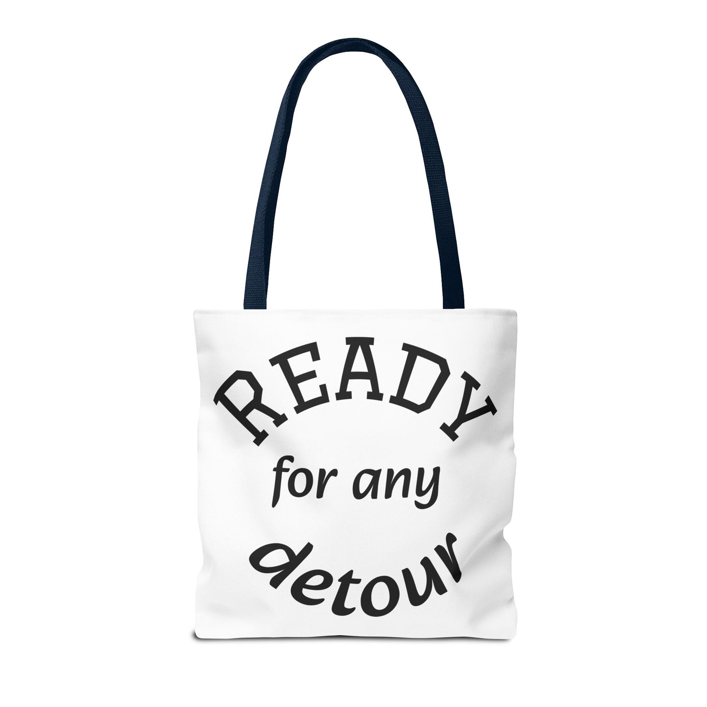 Ready for Any Detour Tote Bag, Canvas Carryall, Travel Essentials, Unique Gift for Adventurers, Stylish Shopping Bag, Fun Daily Use