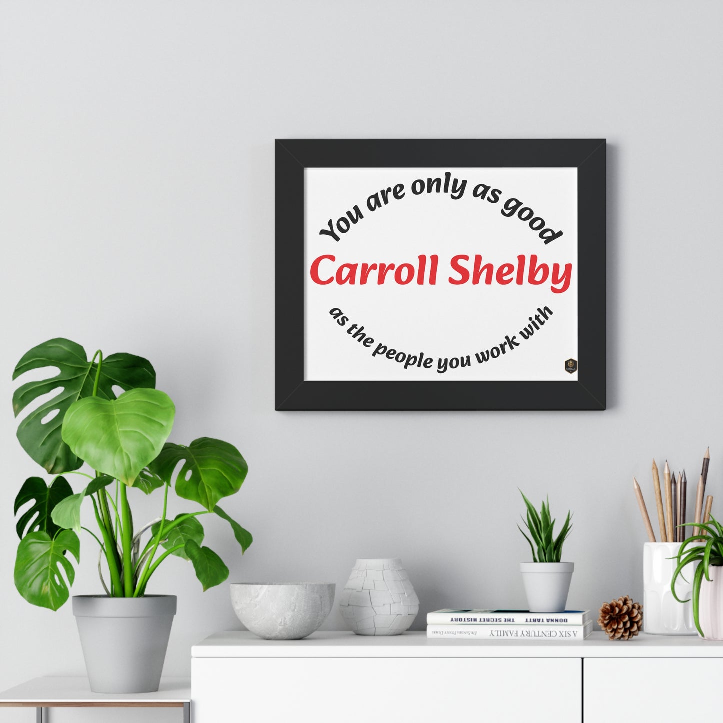 Inspirational Framed Poster for Home Office, Motivational Wall Art, Carroll Shelby Quote, Gift for Coworkers, Motivational Decor