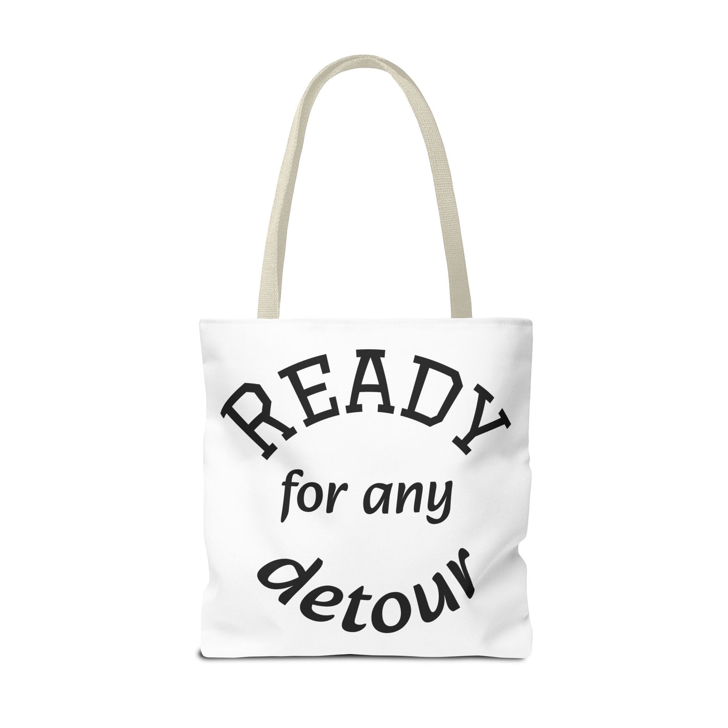 Ready for Any Detour Tote Bag, Canvas Carryall, Travel Essentials, Unique Gift for Adventurers, Stylish Shopping Bag, Fun Daily Use