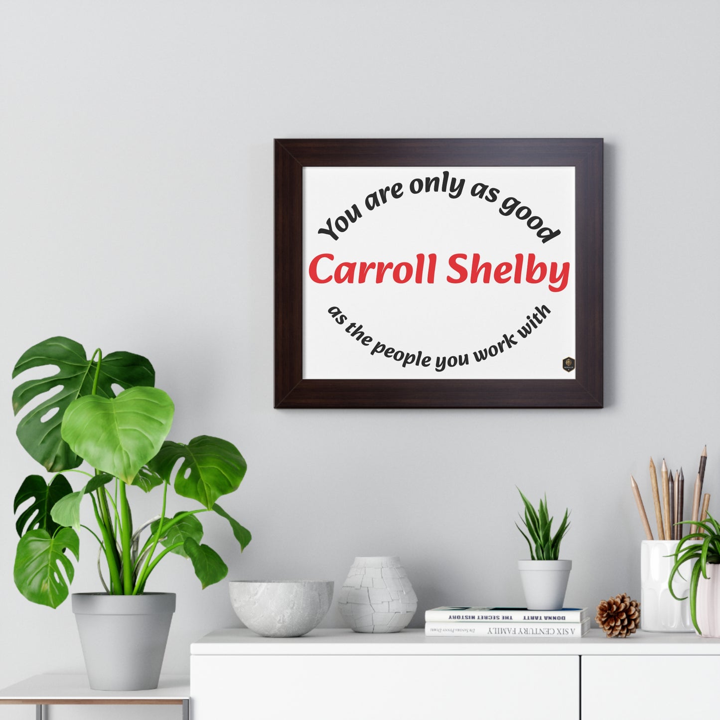 Inspirational Framed Poster for Home Office, Motivational Wall Art, Carroll Shelby Quote, Gift for Coworkers, Motivational Decor