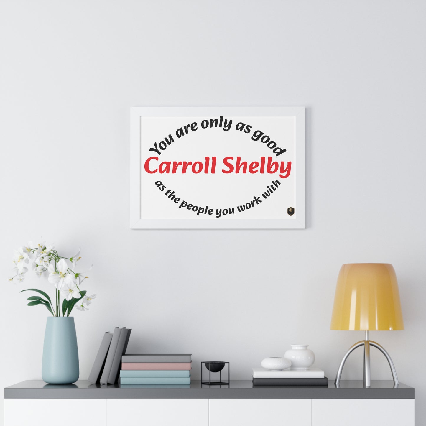 Inspirational Framed Poster for Home Office, Motivational Wall Art, Carroll Shelby Quote, Gift for Coworkers, Motivational Decor