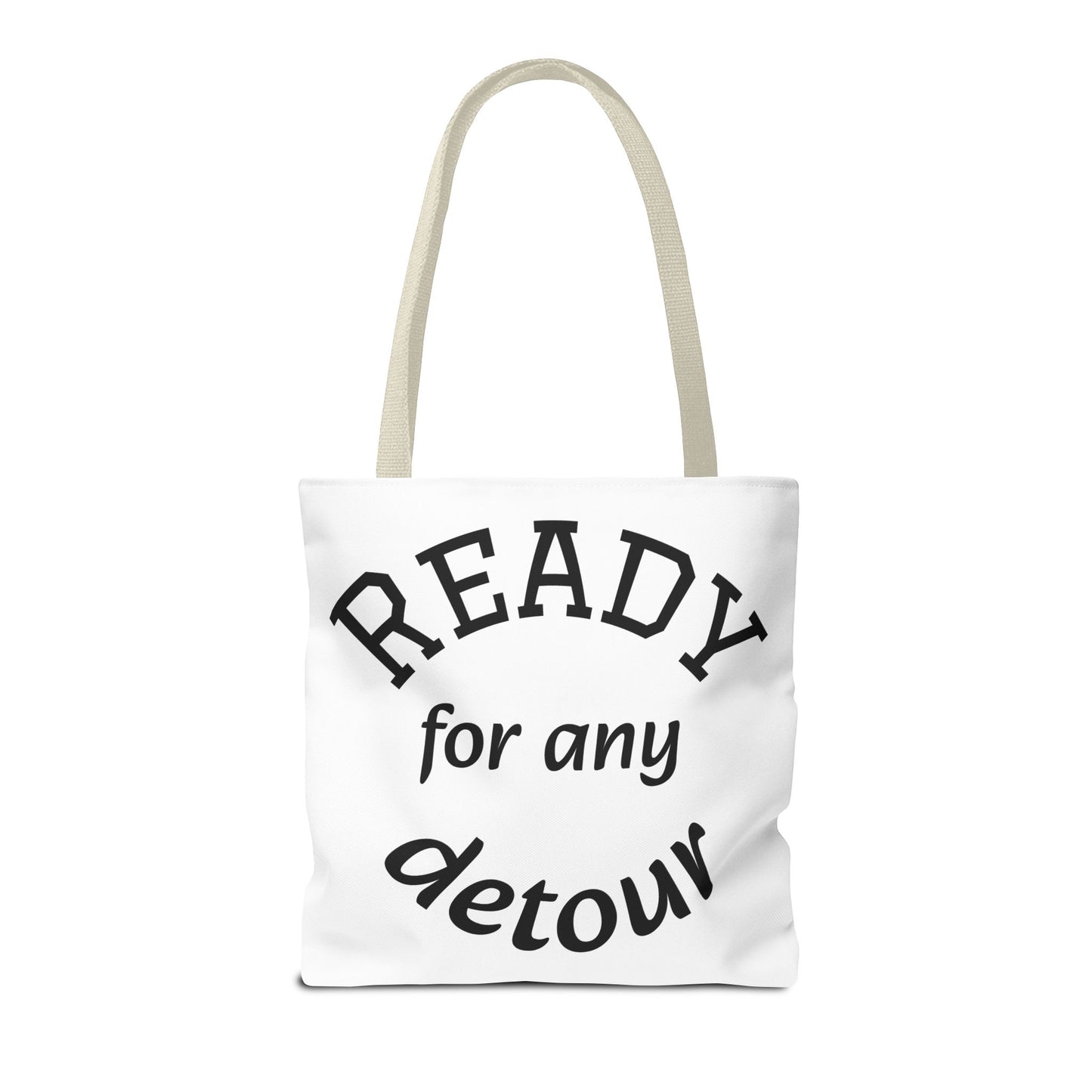 Ready for Any Detour Tote Bag, Canvas Carryall, Travel Essentials, Unique Gift for Adventurers, Stylish Shopping Bag, Fun Daily Use