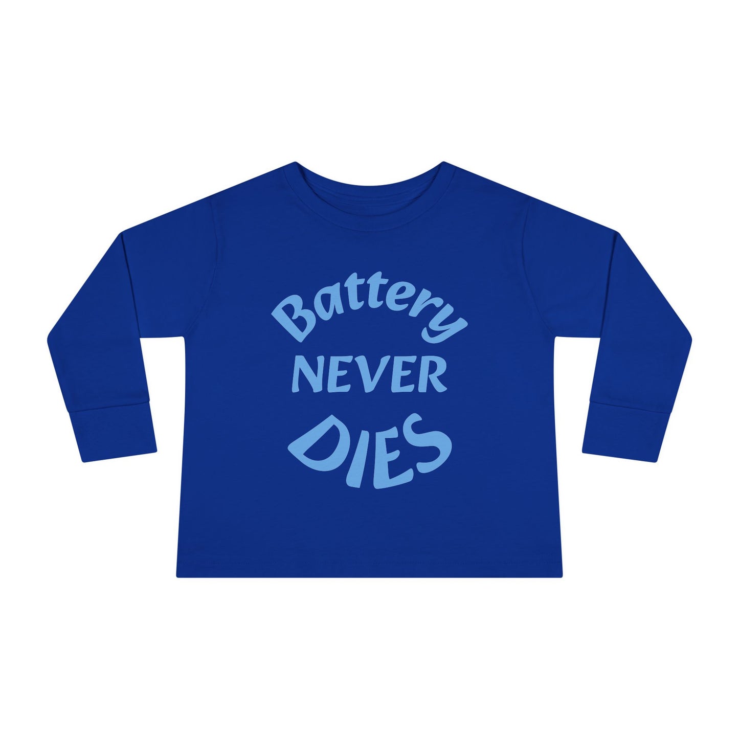 Toddler Long Sleeve Tee - "Battery Never Dies" Cute Shirt for Kids, Motivational Gift, Birthday, Everyday Wear, Playtime Apparel, Unisex Top