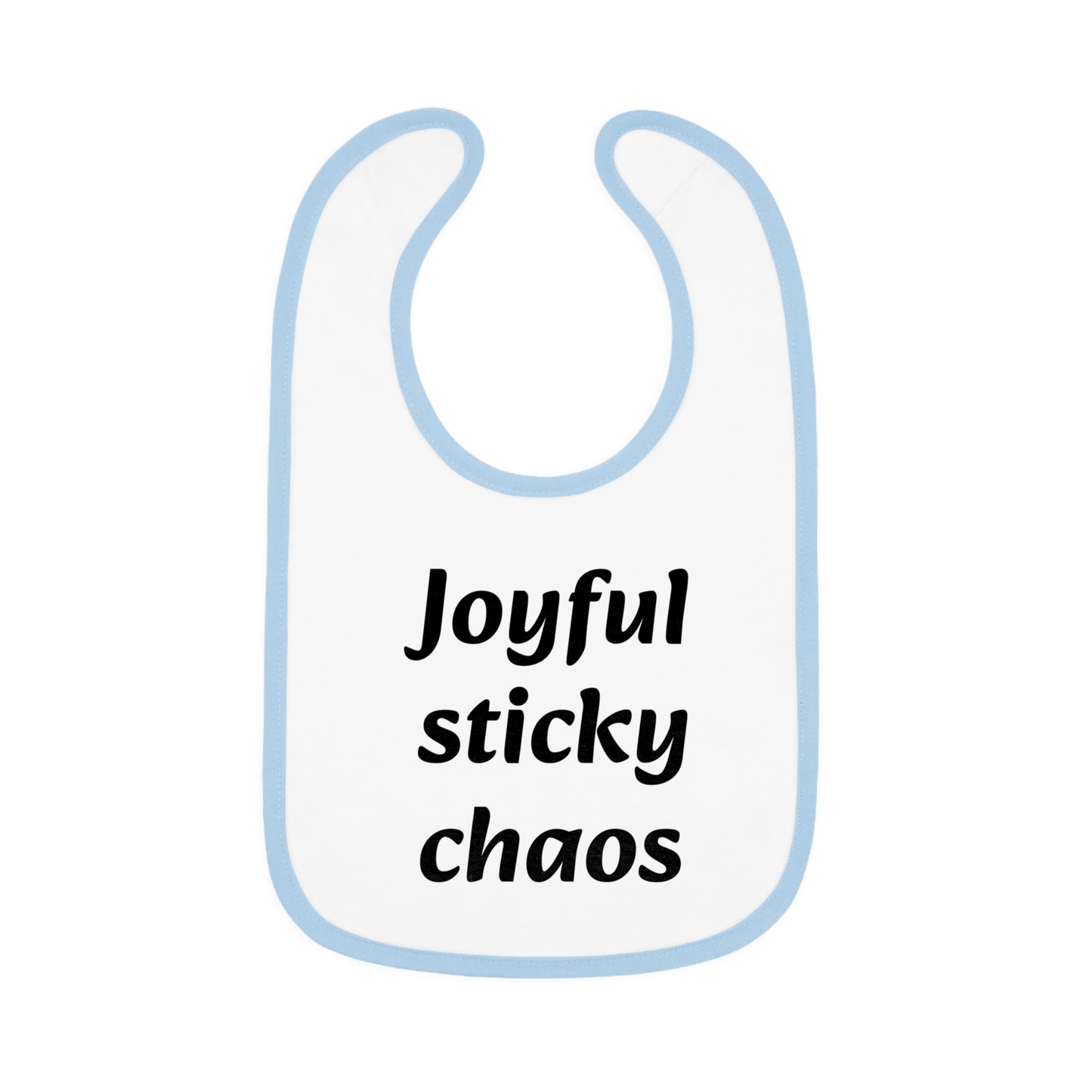 Baby Bib, Fun Baby Gift, Cute Bib for Messy Eaters, Baby Shower Gift, Infant Feeding Accessory, Joyful Sticky Chaos Bib