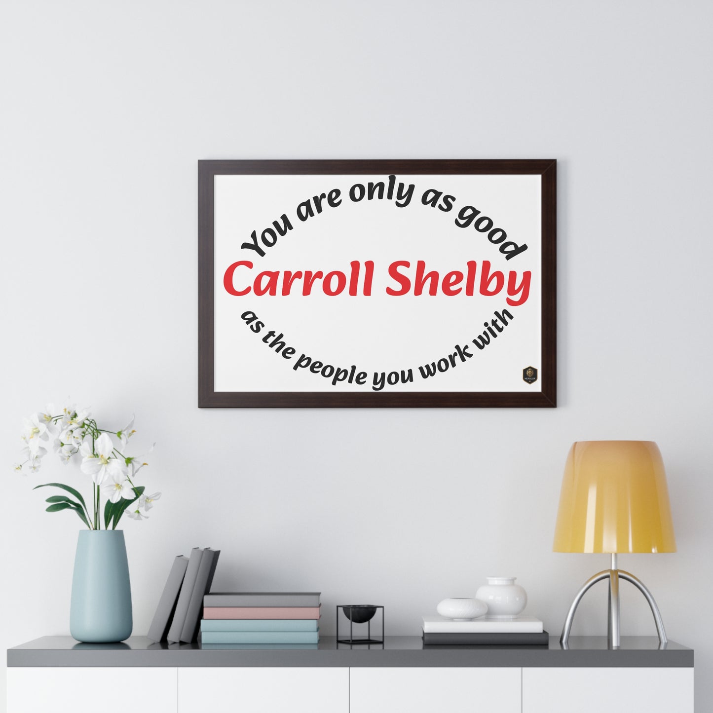 Inspirational Framed Poster for Home Office, Motivational Wall Art, Carroll Shelby Quote, Gift for Coworkers, Motivational Decor