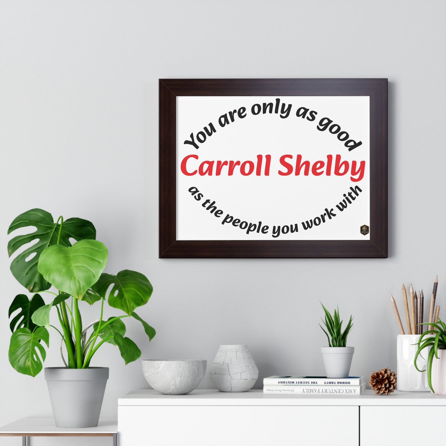 Inspirational Framed Poster for Home Office, Motivational Wall Art, Carroll Shelby Quote, Gift for Coworkers, Motivational Decor