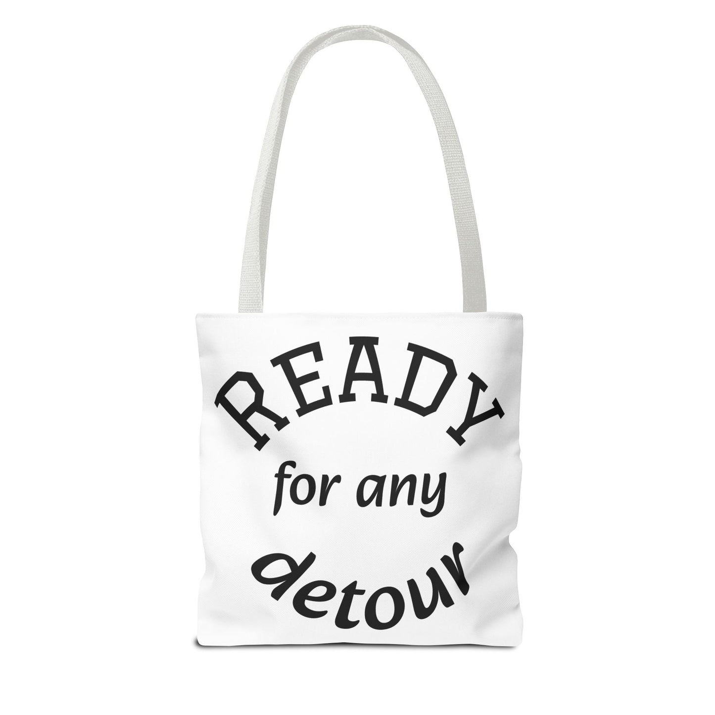 Ready for Any Detour Tote Bag, Canvas Carryall, Travel Essentials, Unique Gift for Adventurers, Stylish Shopping Bag, Fun Daily Use