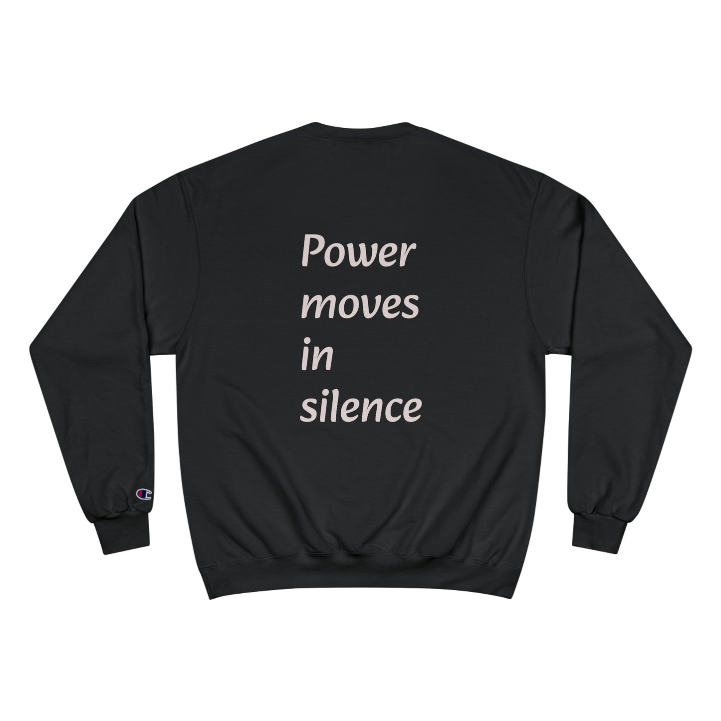 Power Moves in Silence Minimalist Motivational Crewneck Sweatshirt Designed by NEROLUX x CHAMPION