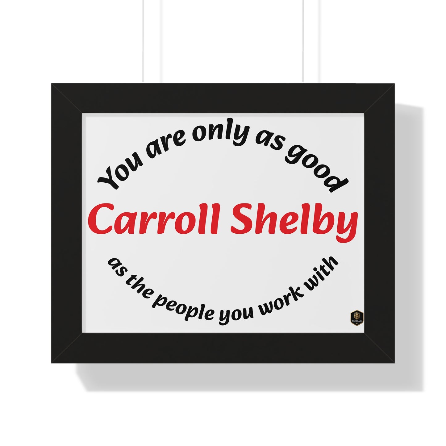Inspirational Framed Poster for Home Office, Motivational Wall Art, Carroll Shelby Quote, Gift for Coworkers, Motivational Decor
