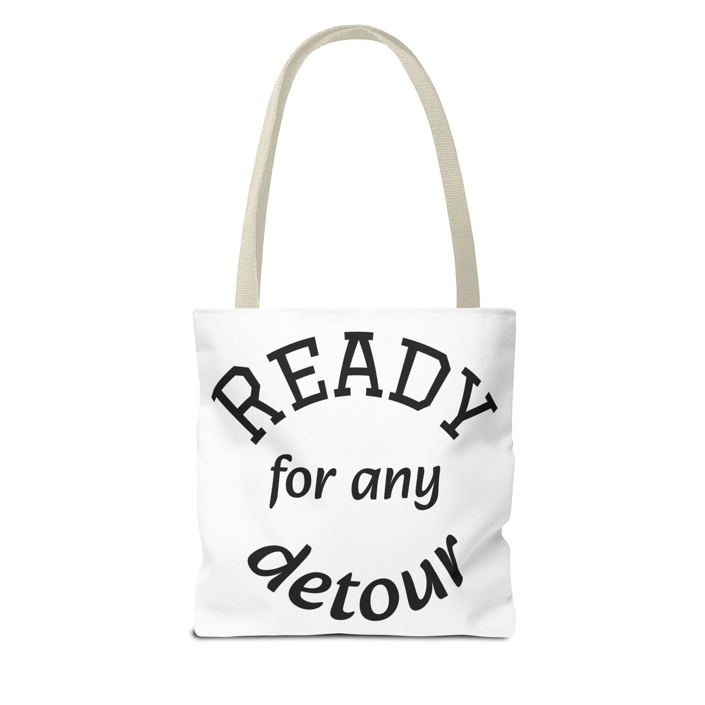 Ready for Any Detour Tote Bag, Canvas Carryall, Travel Essentials, Unique Gift for Adventurers, Stylish Shopping Bag, Fun Daily Use