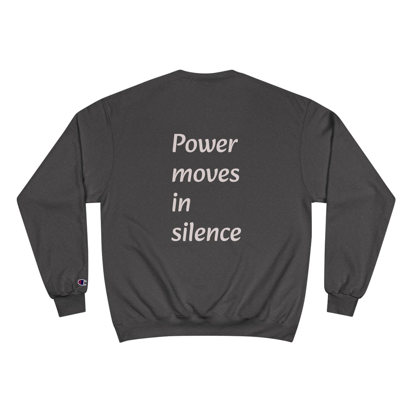 Power Moves in Silence Minimalist Motivational Crewneck Sweatshirt Designed by NEROLUX x CHAMPION